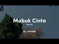 Download Lagu Armada - Mabuk Cinta (Speed Up) 🎵🎵
