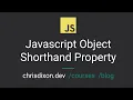 Javascript Object Shorthand Property