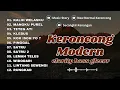 Lagu Keroncong Modern Full Album Bass Gleerrr Clarity || KALIH WELASKU || MANGKU PUREL || KLEBUS ||