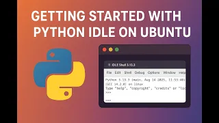 Getting Started with Python IDLE on Ubuntu - A Step-by-Step Guide