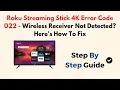 Roku Streaming Stick 4K Error Code 022 - Wireless Receiver Not Detected Here s How To Fix