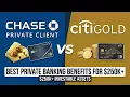 Chase Private Client vs Citigold Best Private Banking Benefits for 250k