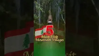 5 Must Visit Mountain Villages Scenicviews Lebanon Discoverlebanon لبنان Adventure 