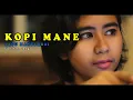 Download Lagu KOPI MANE- D'LAWA JOGJA (Official Music Video)