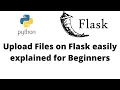 Upload Files on Flask Easily Explained for Beginners Tutorial