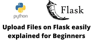 Upload Files on Flask Easily Explained for Beginners Tutorial