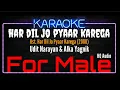 Download Lagu Karaoke Har Dil Jo Pyaar Karega ( For Male ) - Udit Narayan \u0026 Alka Yagnik Ost. Har Dil Jo Pyaar