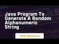 Java program to generate a random alphanumeric string