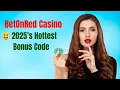 Exclusive BONUS CODE BetOnRed No Deposit bonus 50 Free Spins No Limit to Win Bonusfanatic com