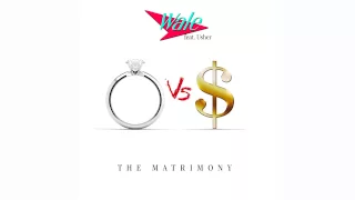 Wale Ft. Usher - Matrimony (Official Audio)