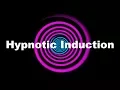 Hypnotic Induction