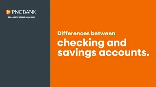 Checking vs Savings Accounts A Guide from PNC Bank