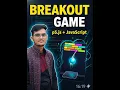 Build a Breakout Game in JavaScript using p5 js Step-by-Step Tutorial