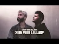 Download Lagu R3HAB x Mike Willams - Sing Your Lullaby (Official Lyric Video)