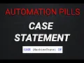 Automation Pill - CASE Statement