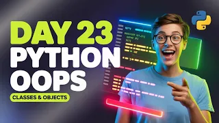 Day 23 Python OOPs Concepts Classes Objects Tutorial 3 Years Machine Learning Challenge