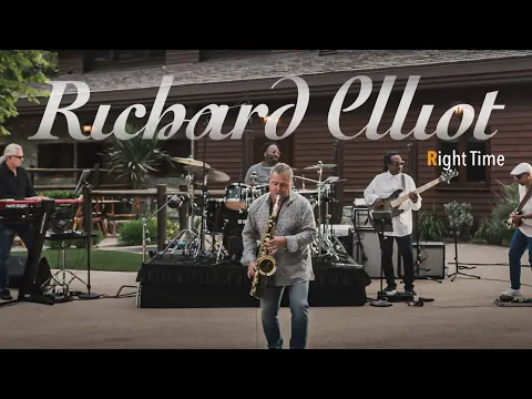 Download MP3 Richard Elliot - Right On Time