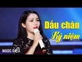 Download Lagu Dấu Chân Kỷ Niệm - Ngọc Diệu || Bolero Xưa Ngọt Ngào Cực Hay [MV HD]