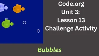 Code org Lesson 13 Challenge - Bubbles