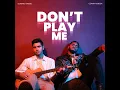 Don't Play Me - Dominic Rangel & Conan Almeida