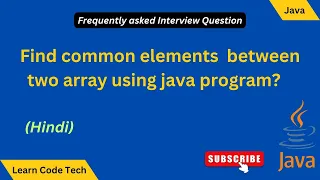 Find Common elements between two arrays in java Common elements duplicate between array