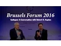 Lagu Brussels Forum 2016: Epilogue: A Conversation with Robert D. Kaplan