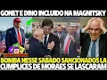 BOMBA NESSE SABADO FLAVIO DINO  E GONET INCLUIDO NA MAGNITSKY