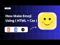 Create a Smiling Emoji with Pure CSS No Svg or Image required