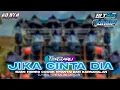 DJ JIKA CINTA DIA TERBARU BASS HOREG COCOK BUAT KARNAVAL DJ YANG KALIAN CARI CARI