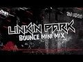 Download Lagu Dj Ainzi - Linkin Park Bounce Mini Mix - DHR