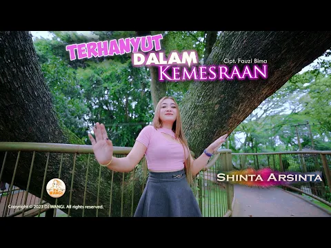 Download MP3 Dj Terhanyut Dalam Kemesraan - Shinta Arsinta (Haruskah aku bertahan) (Official M/V)