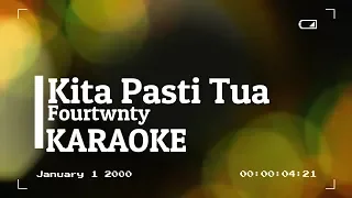 Download Fourtwnty - Kita Pasti Tua KARAOKE TANPA VOKAL MP3