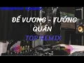 Download Lagu ĐẾ VƯƠNG - TƯỚNG QUÂN - TÒNG PHU - TOP REMIX HAY NHẤT 2023 | NONSTOP VIỆT 2023