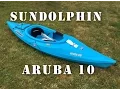 Sundolphin Aruba 10 Kayak Review