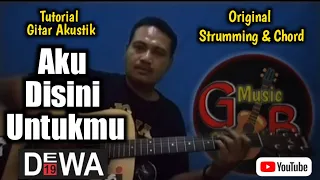 Download AKU DISINI UNTUKMU || Dewa 19 || Tutorial Gitar Akustik || Original Strumming \u0026 Chord MP3