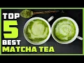 Best Matcha Tea for Baking Smoothies Latte Iced Tea Weight Loss in 2023 - Top 5 Review