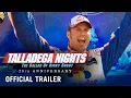 TALLADEGA NIGHTS THE BALLAD OF RICKY BOBBY 2006 - 20th Anniversary