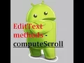 editText computeScroll method Android edittext properties Automatic scroll of Android edittext