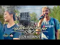 Download Lagu SPESIAL LAGU BUAT BAJANG PENGIRING BAJANG UGAL UGALAN EDISI NYONGKOL LENDANG GAGAK