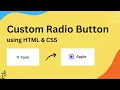 How to Create Custom Radio Button with HTML and CSS Tutorial