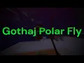Flying on Polar with Gothaj Unreleased Build PATCHED