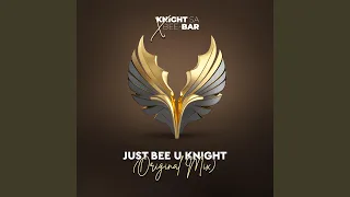 just bee u knight feat bee bar 