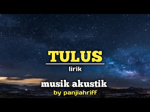 Download MP3 TULUS _ cover by panjiahriff || tak genggem tanganmu tak elus pipimu (lirik akustik)