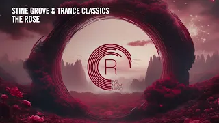 stine grove u0026 trance classics the rose rnm lyrics