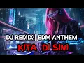 KITA DI SINI 🔥 DJ REMIX | EDM ANTHEM | Motivasi – Diva Whisper