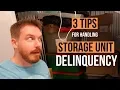 3 Tips For Handling Storage Unit Delinquencies