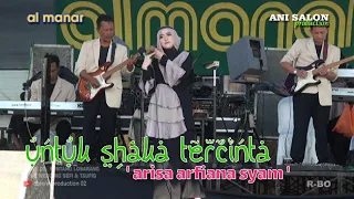 Download UNTUK SHAKA TERCINTA | Voc. Arisa Arfiana Syam | Qasidah Modern AL MANAR | Live Ds. Puntang Losarang MP3