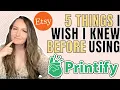 Lagu 5 Things You Should Know Before Using Printify