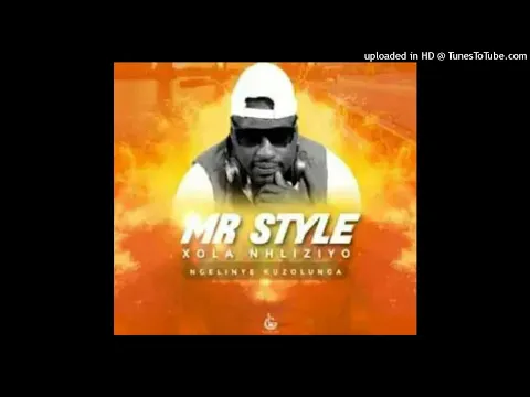 Download MP3 Mr Style - Xola Nhliziyo (Official Audio)