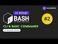 Introduction to Command Line Interface Basic Linux Commands Lecture 04